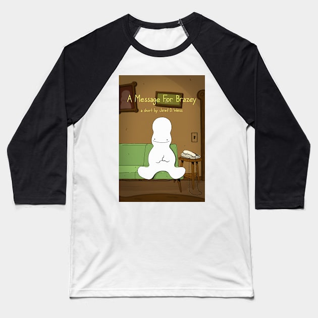 A Message For Brazey - Poster Baseball T-Shirt by jareddweiss